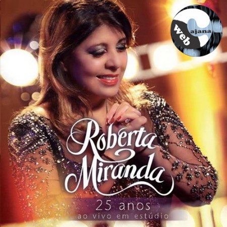 Roberta Miranda - 25 Anos